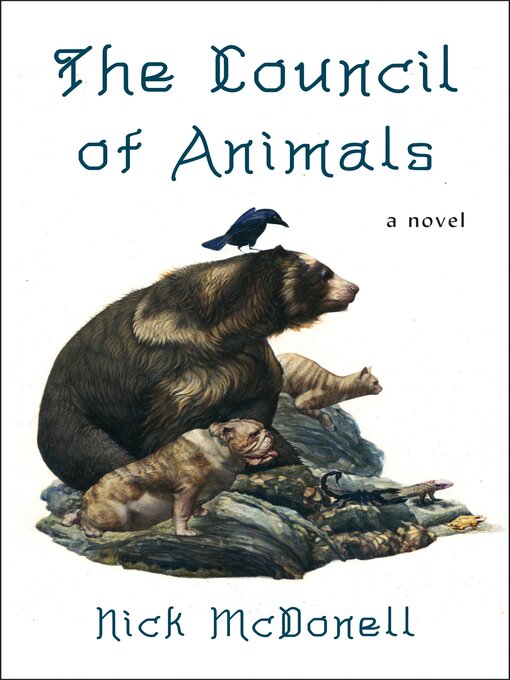 Title details for The Council of Animals by Nick McDonell - Available